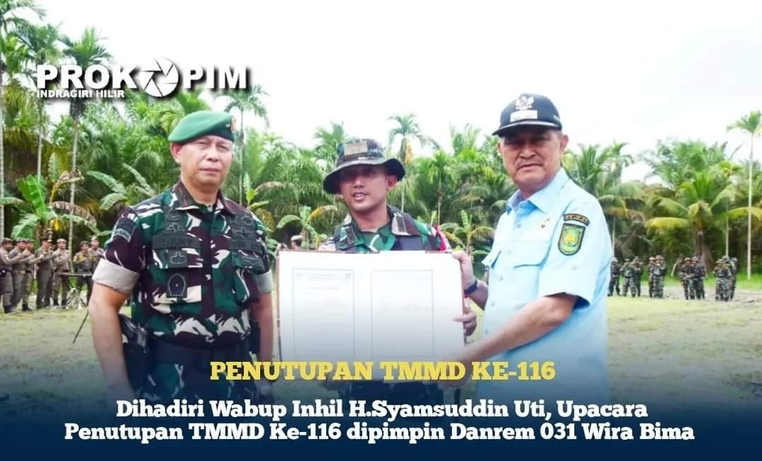 Dihadiri Wabup Inhil, Upacara Penutupan TMMD Ke-116 dipimpin Danrem 031 Wira Bima