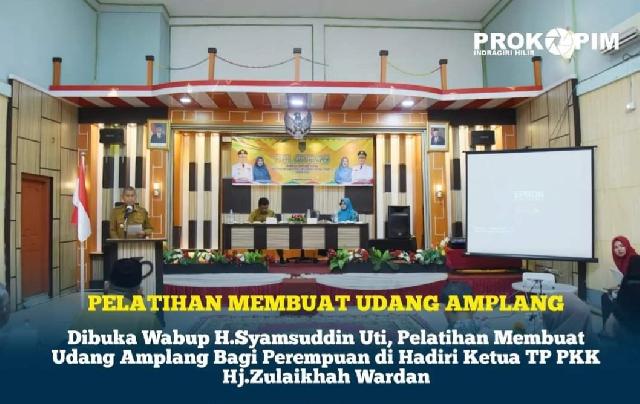 Dibuka Wabup Inhil, Pelatihan Membuat Udang Amplang Bagi Perempuan di Hadiri Ketua TP PKK 