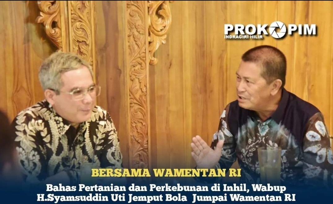 Bahas Pertanian dan Perkebunan di Inhil, Wabup H.Syamsuddin Uti Jemput Bola  Jumpai Wamentan RI