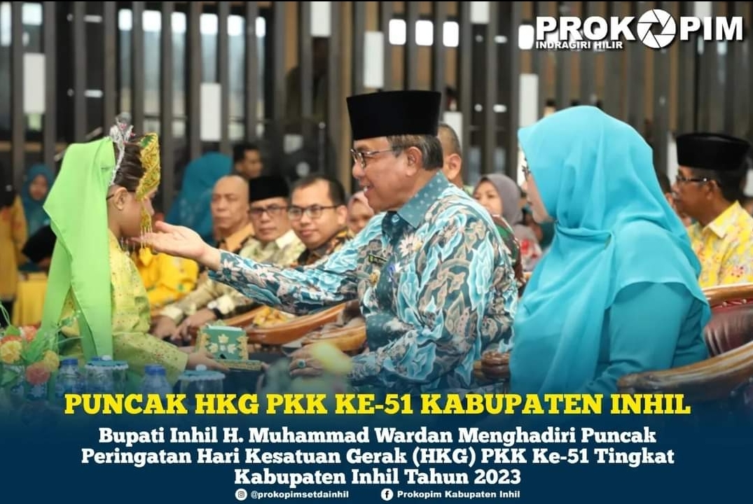 Bupati Inhil Hadiri Puncak Peringatan HKN PKK ke 51
