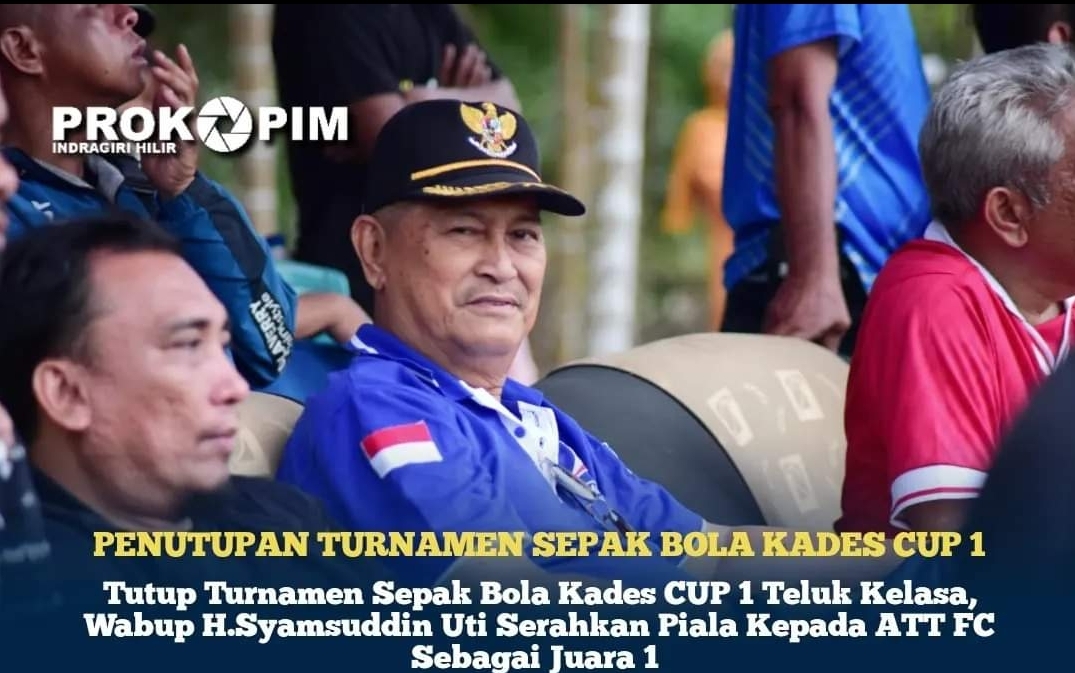 Tutup Turnamen Sepak Bola Kades CUP 1 Teluk Kelasa, Wabup H.Syamsuddin Uti Serahkan Piala Kepada ATT FC Sebagai Juara 1
