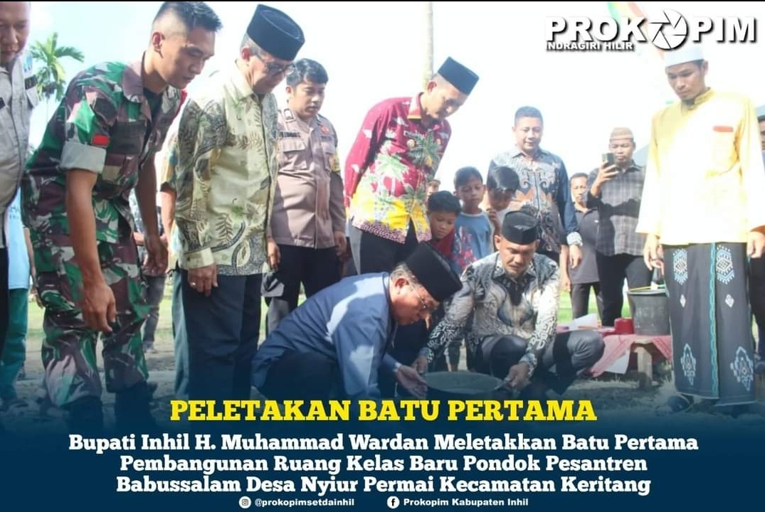 Bupati Inhil Meletakkan Batu Pertama Pembangunan RKB Ponpes Babussalam