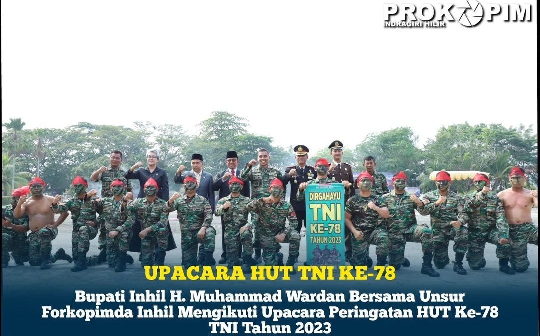 Bupati Inhil H. Muhammad Wardan Ikuti Upacara Peringatan HUT TNI ke-78 Tahun 2023
