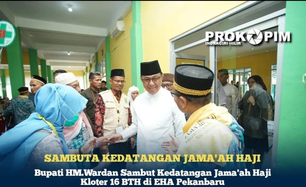 Bupati HM.Wardan Sambut Kedatangan Jama'ah Haji Kloter 16 BTH di EHA Pekanbaru