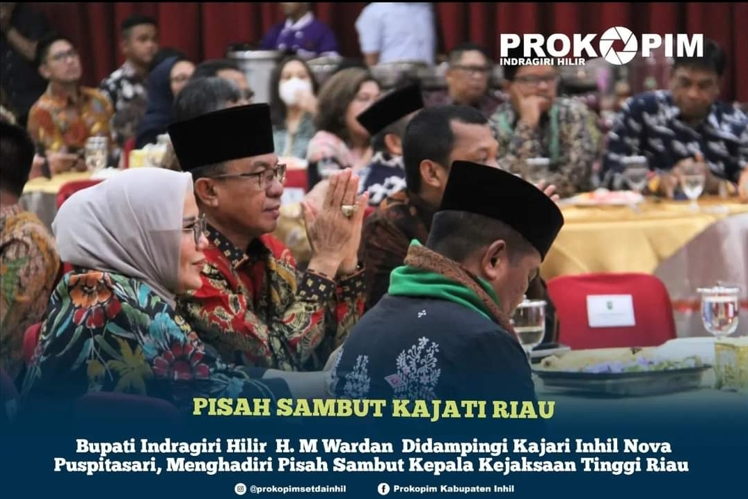 Bupati Inhil H.M Wardan Hadiri Pisah Sambut Kejati Riau